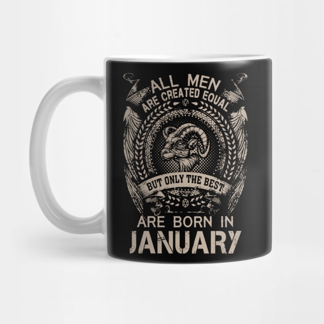 All Men Are Created Equal But Only The Best Are Born In January by Foshaylavona.Artwork